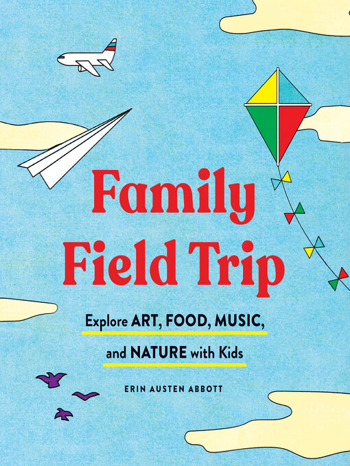 Title details for Family Field Trip by Erin Austen Abbott - Available